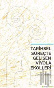 Tarihsel Süreçte Gelişen Viyola Ekolleri