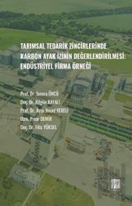Tarımsal Tedarik Zincirlerinde Karbon Ayak İzinin Değerlendirilmesi - Endüstriyel Firma Örneği