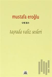 Taşrada Valiz Sesleri