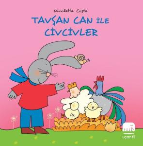 Tavşan Can ile Civcivler (Ciltli)