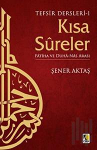 Tefsir Dersleri 1: Kısa Sureler