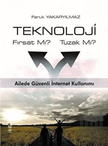 Teknoloji Fırsat Mı? Tuzak Mı?