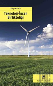 Teknoloji - İnsan Birlikteliği