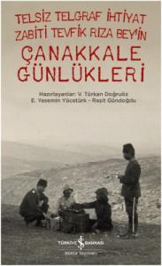 Telsiz Telgraf İhtiyat Zabiti Tevfik Rıza Beyin Çanakkale Günlükleri