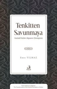 Tenkitten Savunmaya - Hanbeli Kelam Algısının Dönüşümü
