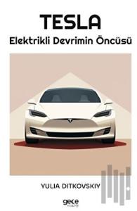 Tesla-Elektirikli Devrimin Öncüsü