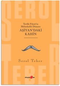 Tevfik Fikret’in Melankolik Dünyası - Aşiyan'daki Kahin
