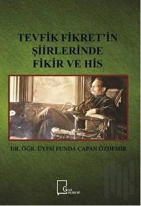 Tevfik Fikret’in Şiirlerinde Fikir ve His