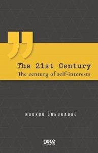 The 21st Century - The Century of Self Interests