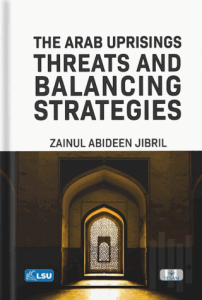 The Arab Uprisings: Threats and Balancing Strategies