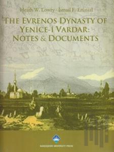 The Evrenos Dynasty of Yenice-i Vardar: Notes & Documents