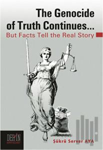 The Genocide of Truth Continues... (Ciltli)