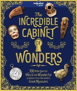 The Incredible Cabinet of Wonders (Lonely Planet Kids) (Ciltli)