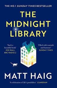 The Midnight Library: The No.1 Sunday Times bestseller and worldwide phenomenon