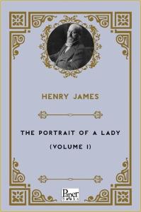 The Portrait Of a Lady (Volume 1)
