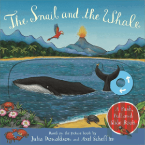 The Snail and the Whale: A Push, Pull and Slide Book (Ciltli)