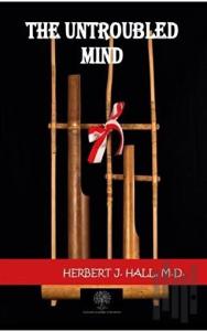 The Untroubled Mind