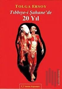 Tıbbiye-i Şahane’de 20 Yıl