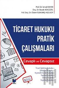 Ticaret Hukuku Pratik Çalışmaları