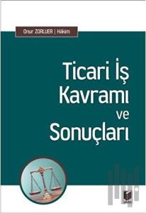 Ticari İş Kavramı ve Sonuçları