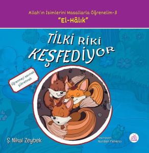 Tilki Riki Keşfediyor-Allah'ın İsimlerini Masallarla Öğrenelim 3