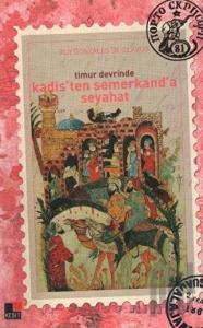 Timur Devrinde Kadis’ten Semerkad’a Seyahat