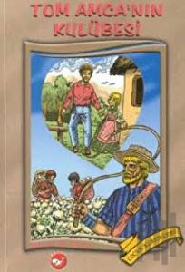 Tom Amca’nın Kulübesi