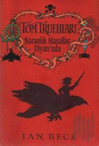 Tom Trueheart Karanlık Masallar Diyarında (Ciltli)