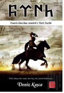 Tomris Han’dan Atatürk’e Türk Tarihi