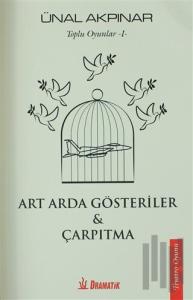 Toplu Oyunlar - 1: Art Arda Gösteriler - Çarpıtma