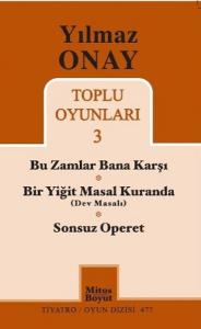 Toplu Oyunları 3 - Bu Zamlar Bana Karşı / Bir Yiğit Masal Kuranda (Dev Masalı) / Sonsuz Operet