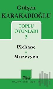 Toplu Oyunları - 3 - Piçhane - Müzeyyen