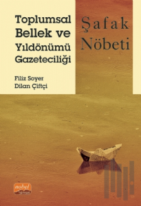 Toplumsal Bellek ve Yıldönümü Gazeteciliği: Şafak Nöbeti