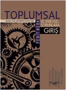 Toplumsal ve Bireysel Sorunlara Giriş