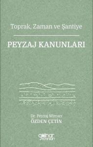 Toprak Zaman ve Şantiye - Peyzaj Kanunları