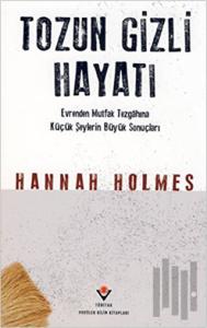 Tozun Gizli Hayatı (Ciltli)