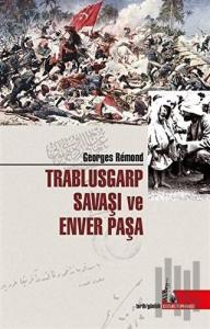 Trablusgarp Savaşı ve Enver Paşa
