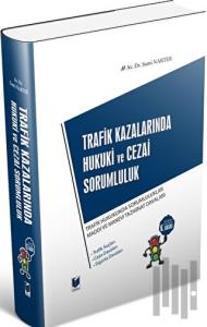 Trafik Kazalarında Hukuki ve Cezai Sorumluluk (Ciltli)