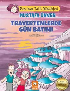 Travertenlerde Gün Batımı - Duru'nun Tatil Günlükleri