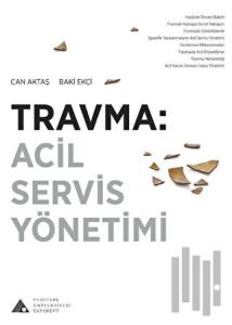 Travma: Acil Servis Yönetimi