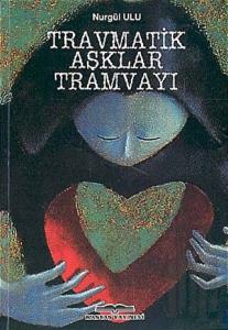 Travmatik Aşklar Tramvayı