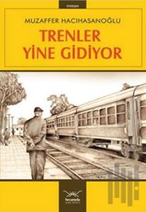 Trenler Yine Gidiyor
