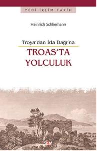 Troas'ta Yolculuk -Troya'dan İda Dağı'na
