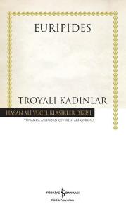 Troyalı Kadınlar - Hasan Ali Yücel Klasikler (Ciltli)