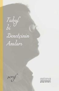 Tuhaf Bir Denetçinin Anıları