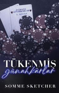 Tükenmiş Günahkarlar - İsimsiz Günahkarlar 3.Kitap