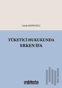 Tüketici Hukukunda Erken İfa