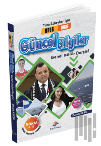 Tüm Adaylar İçin Güncel Bilgiler ve Genel Kültür Dergisi 2023