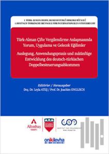 Türk-Alman Çifte Vergilendirme Anlaşmasında Yorum, Uygulama ve Gelecek Eğilimler (Ciltli)