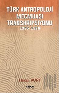 Türk Antropoloji Mecmuası Transkripsiyonu 1925-1928